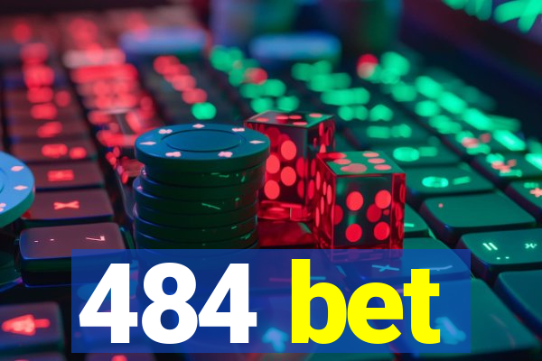 484 bet